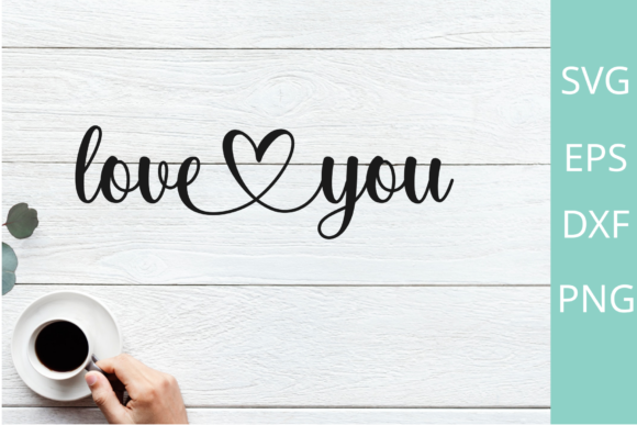 Download Love You SVG Cut File for Cricut Designs - Cricut Collection