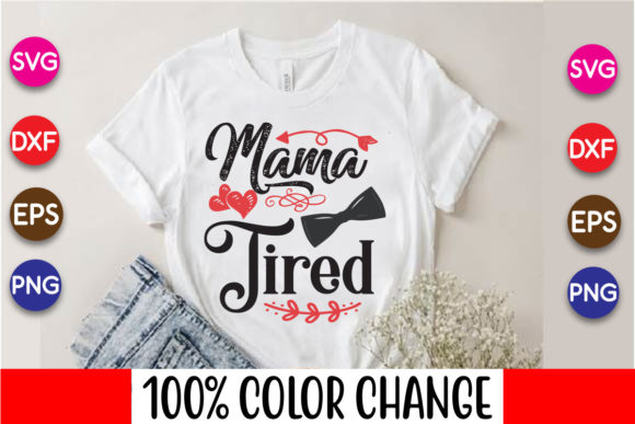 Download Mama Tired Mom Svg, Mother Day Svg, Mama - Tired mom svg Collection