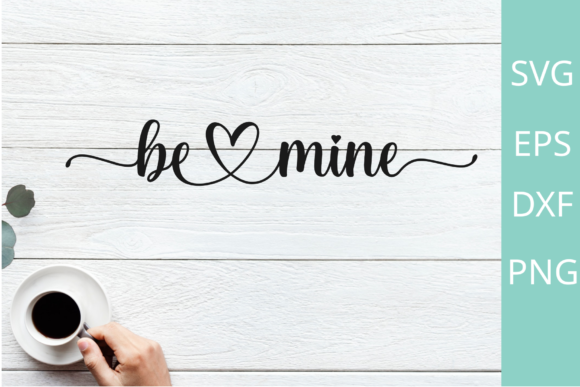 Download Be Mine SVG Cut File for Cricut Designs - Cricut Collection